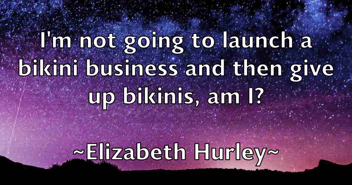 /images/quoteimage/elizabeth-hurley-fb-237492.jpg