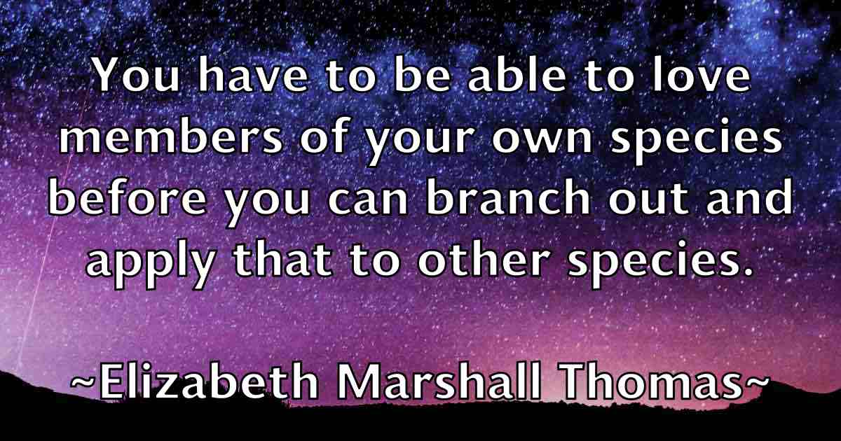 /images/quoteimage/elizabeth-marshall-thomas-fb-237614.jpg