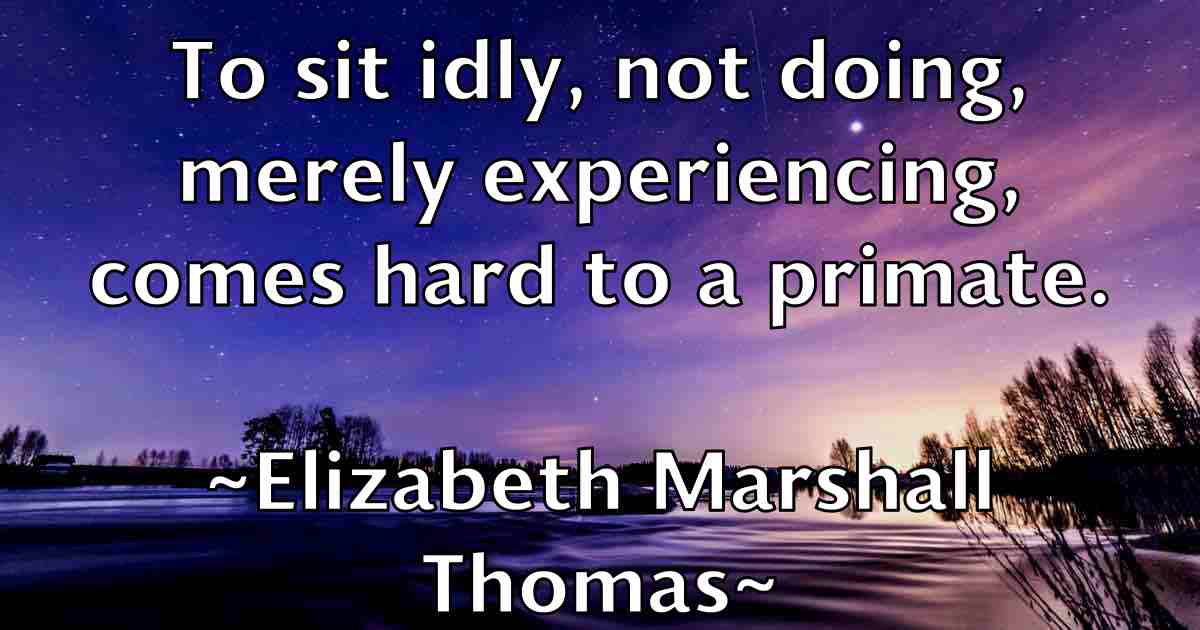 /images/quoteimage/elizabeth-marshall-thomas-fb-237622.jpg