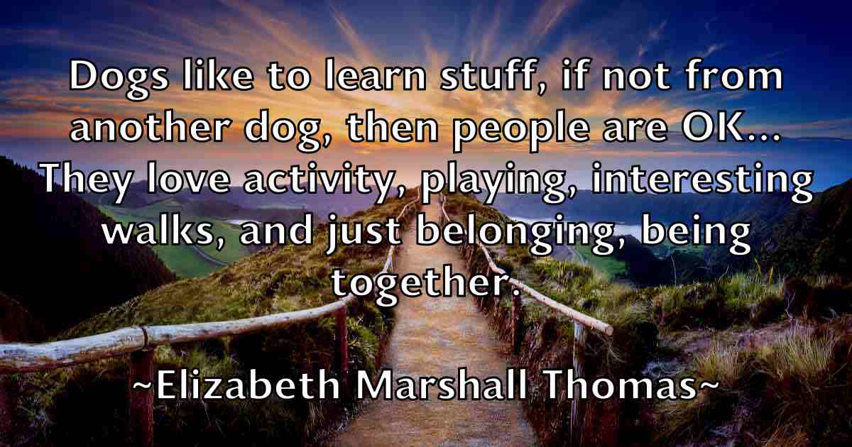 /images/quoteimage/elizabeth-marshall-thomas-fb-237626.jpg