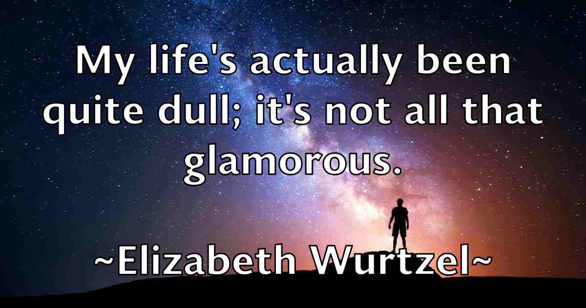 /images/quoteimage/elizabeth-wurtzel-fb-238464.jpg