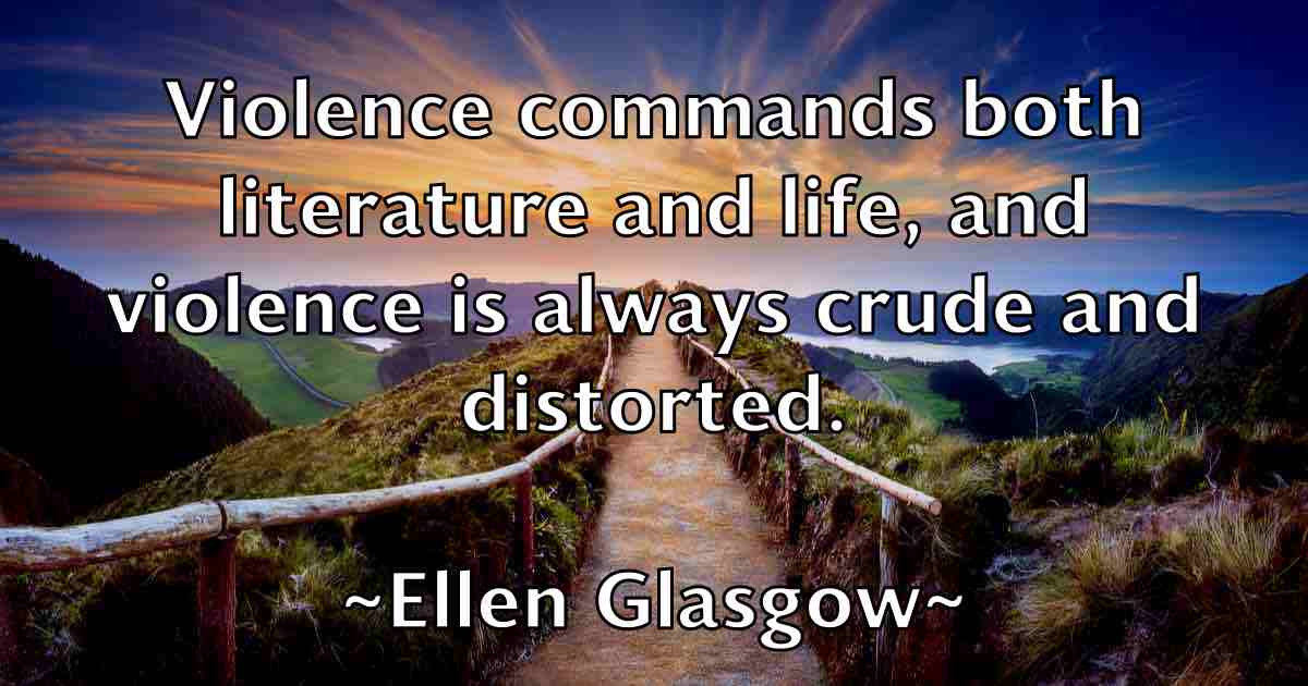 /images/quoteimage/ellen-glasgow-fb-239329.jpg