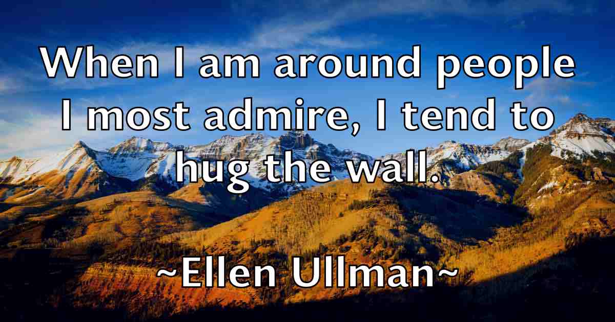 /images/quoteimage/ellen-ullman-fb-239761.jpg