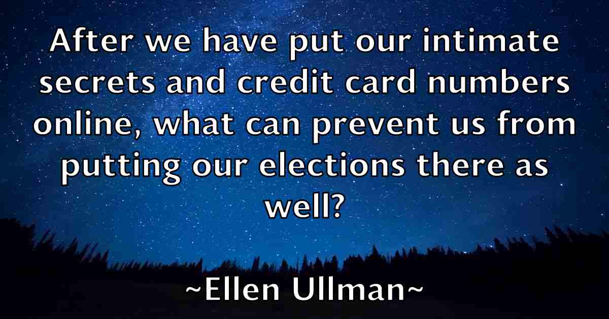 /images/quoteimage/ellen-ullman-fb-239781.jpg