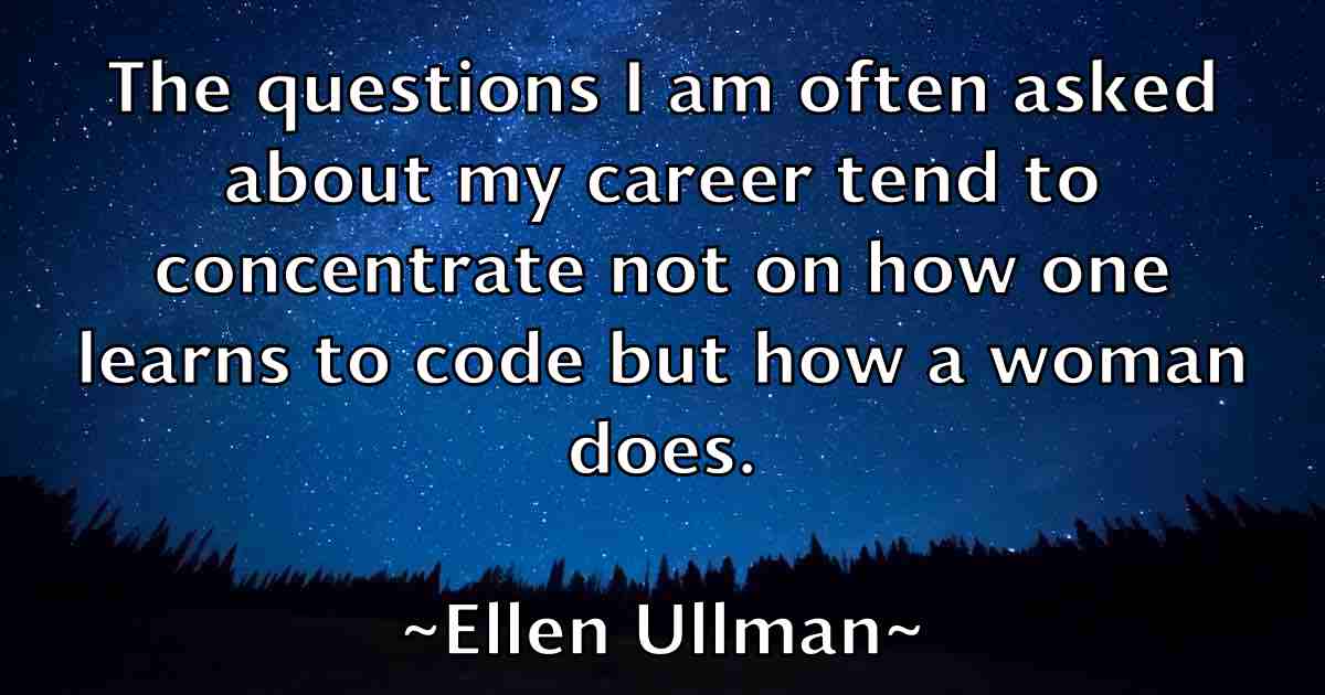 /images/quoteimage/ellen-ullman-fb-239805.jpg