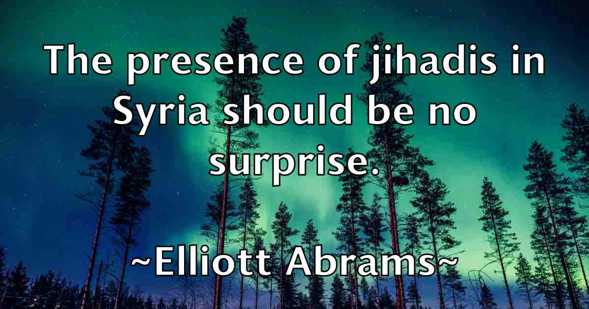 /images/quoteimage/elliott-abrams-fb-240395.jpg