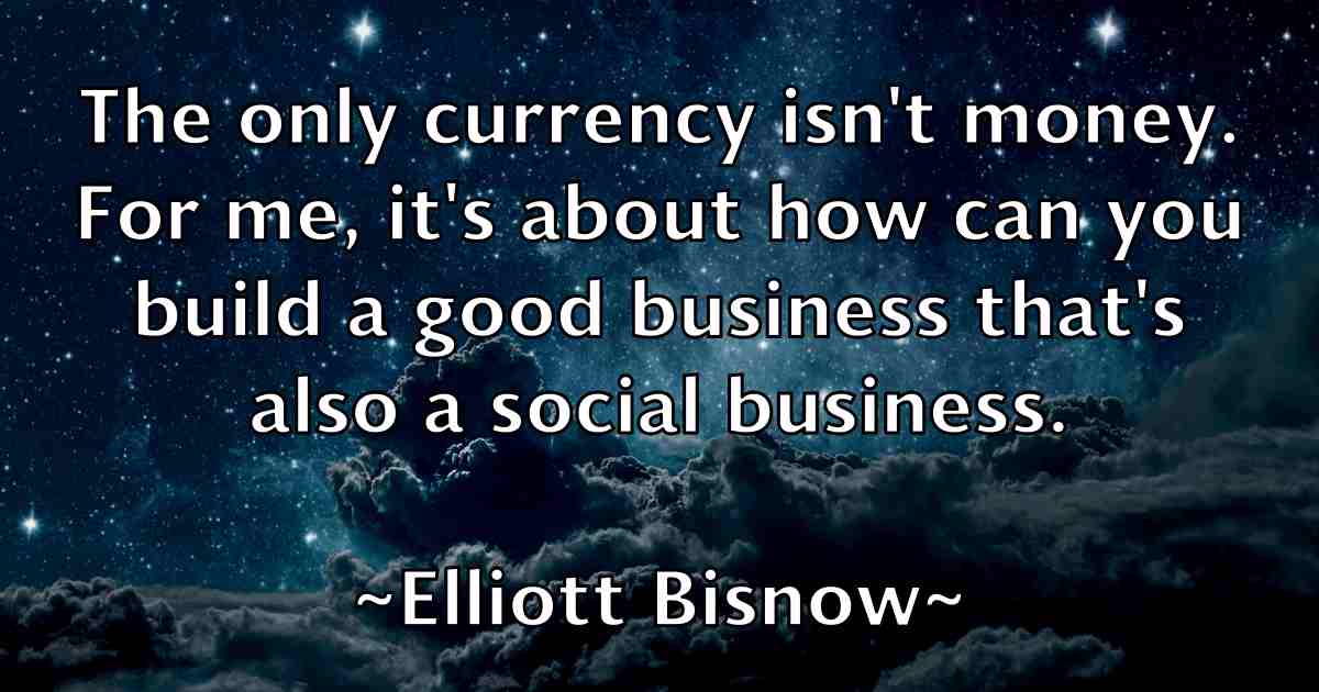 /images/quoteimage/elliott-bisnow-fb-240437.jpg