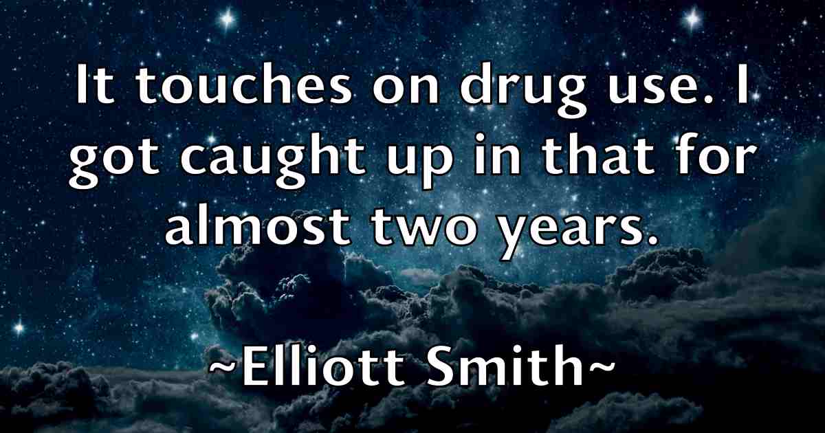 /images/quoteimage/elliott-smith-fb-240521.jpg