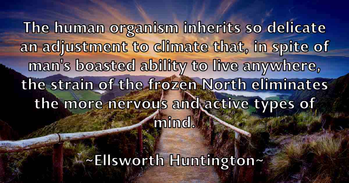 /images/quoteimage/ellsworth-huntington-fb-240554.jpg