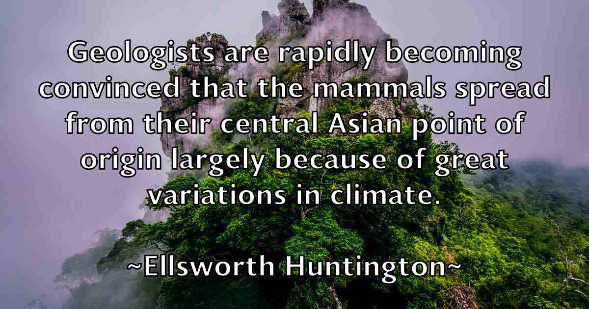 /images/quoteimage/ellsworth-huntington-fb-240557.jpg