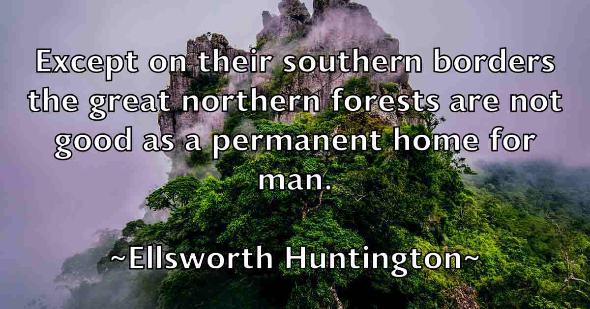 /images/quoteimage/ellsworth-huntington-fb-240576.jpg