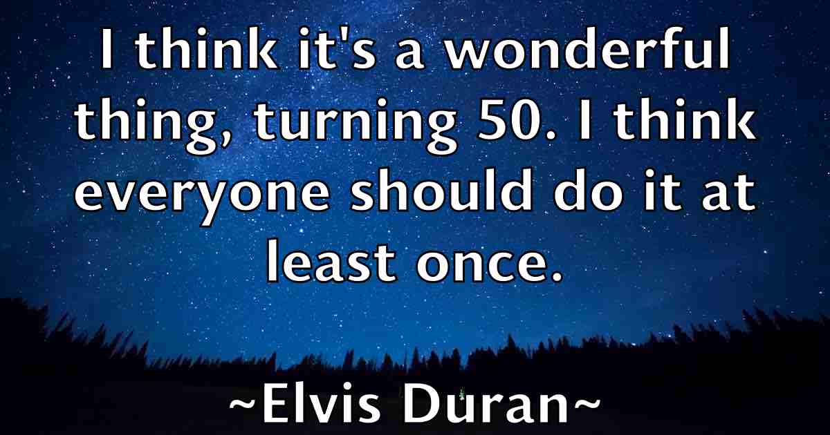 /images/quoteimage/elvis-duran-fb-241341.jpg