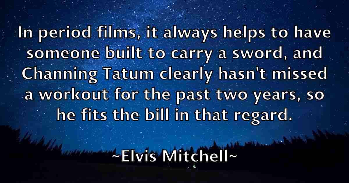 /images/quoteimage/elvis-mitchell-fb-241382.jpg