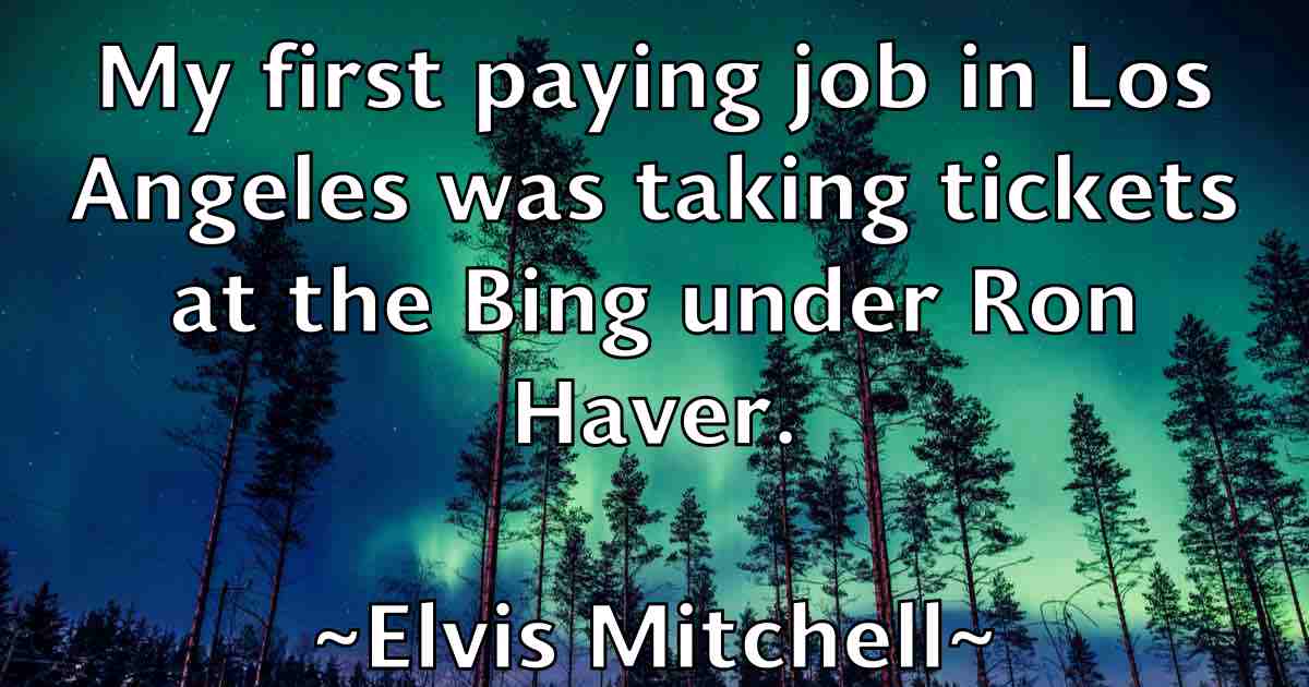 /images/quoteimage/elvis-mitchell-fb-241384.jpg