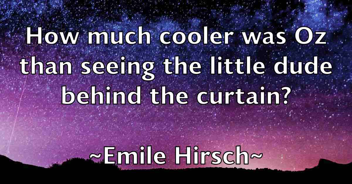 /images/quoteimage/emile-hirsch-fb-242102.jpg