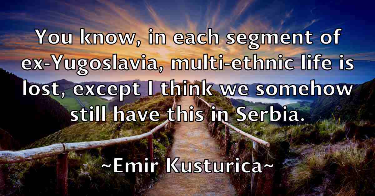/images/quoteimage/emir-kusturica-fb-243916.jpg