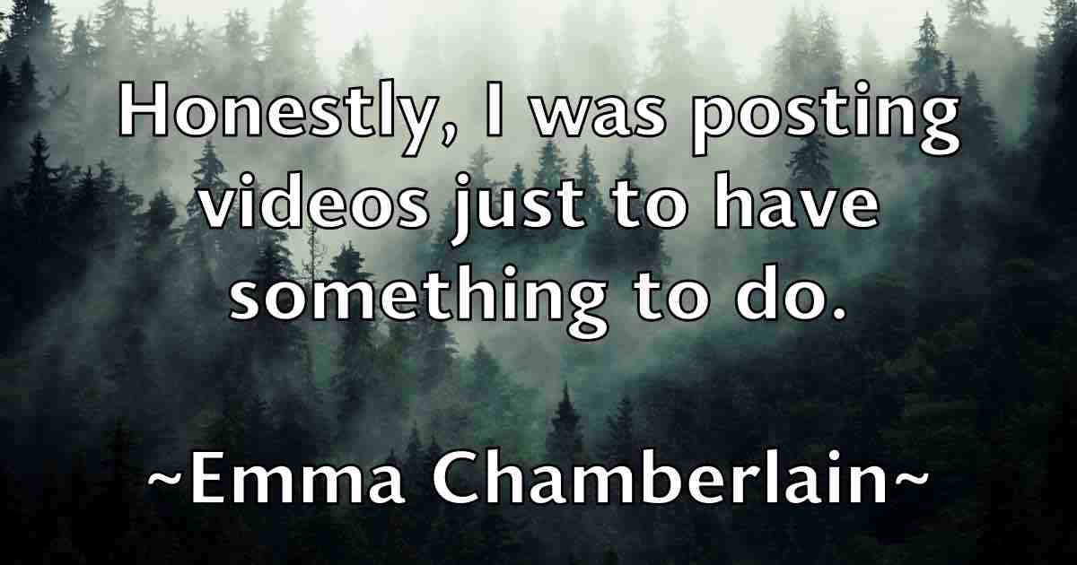 /images/quoteimage/emma-chamberlain-fb-244056.jpg
