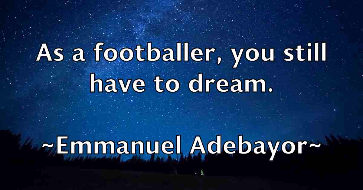 /images/quoteimage/emmanuel-adebayor-fb-244861.jpg