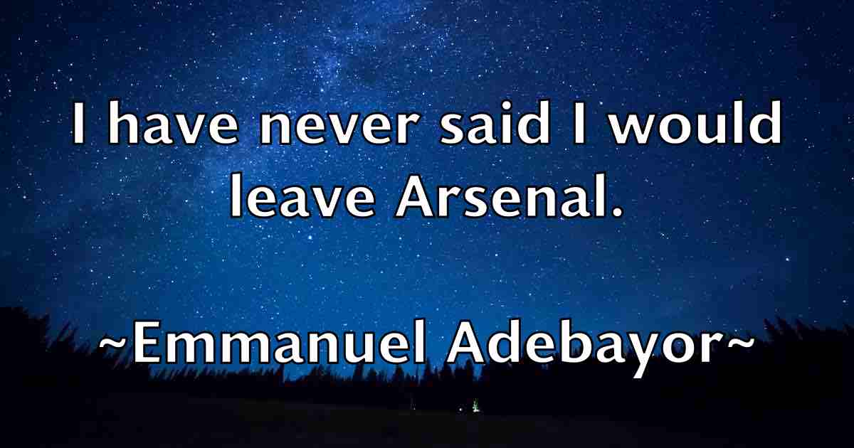 /images/quoteimage/emmanuel-adebayor-fb-244872.jpg