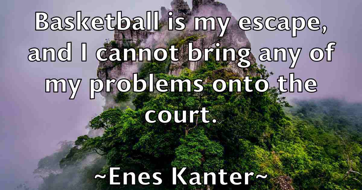 /images/quoteimage/enes-kanter-fb-245796.jpg