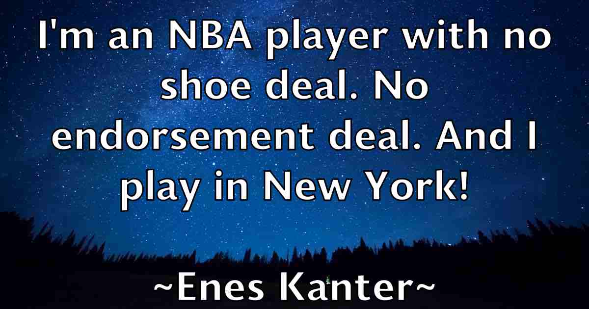 /images/quoteimage/enes-kanter-fb-245828.jpg