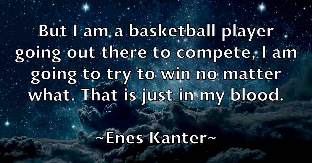 /images/quoteimage/enes-kanter-fb-245841.jpg