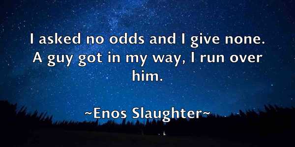 /images/quoteimage/enos-slaughter-246109.jpg