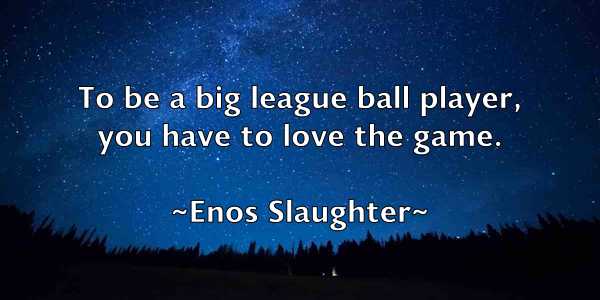 /images/quoteimage/enos-slaughter-246111.jpg