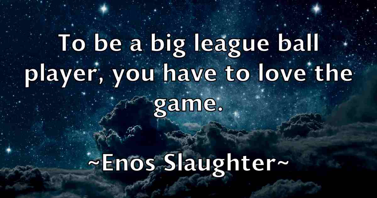 /images/quoteimage/enos-slaughter-fb-246111.jpg