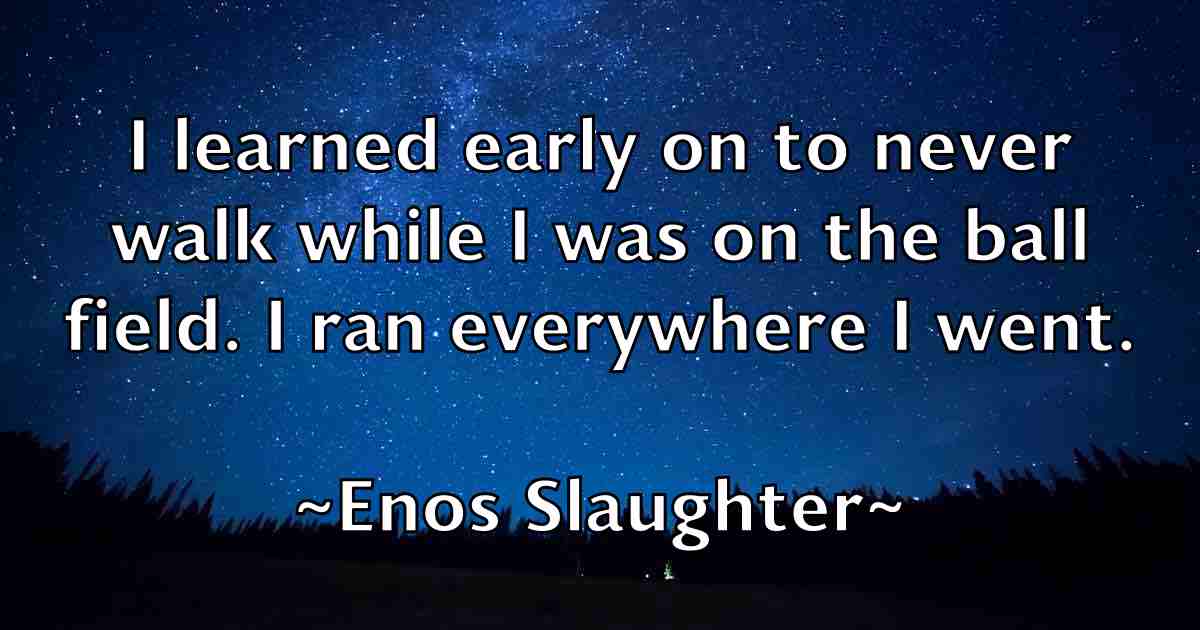 /images/quoteimage/enos-slaughter-fb-246113.jpg