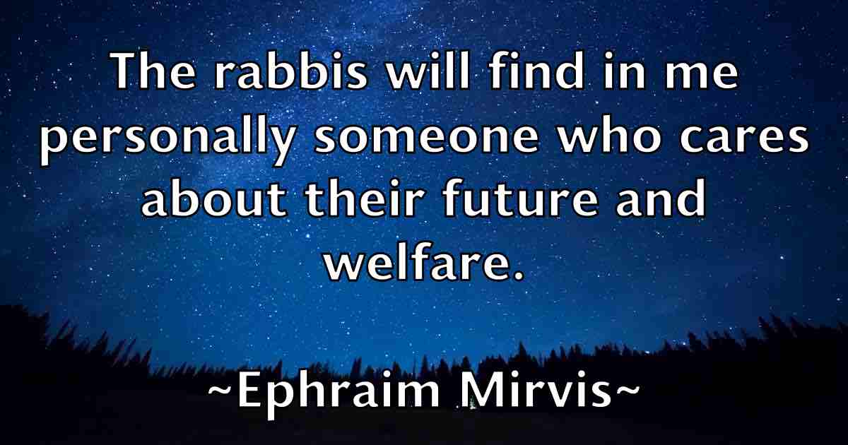 /images/quoteimage/ephraim-mirvis-fb-246508.jpg