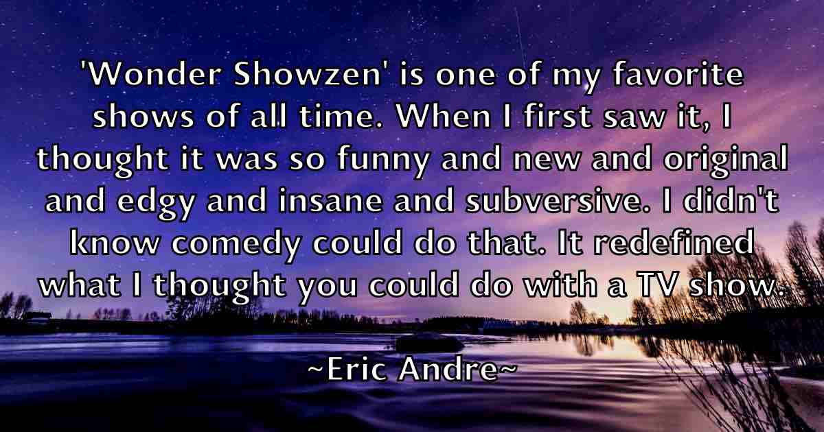 /images/quoteimage/eric-andre-fb-246729.jpg