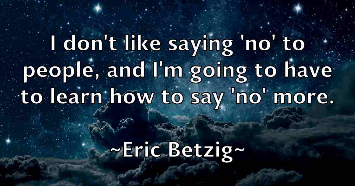 /images/quoteimage/eric-betzig-fb-246868.jpg