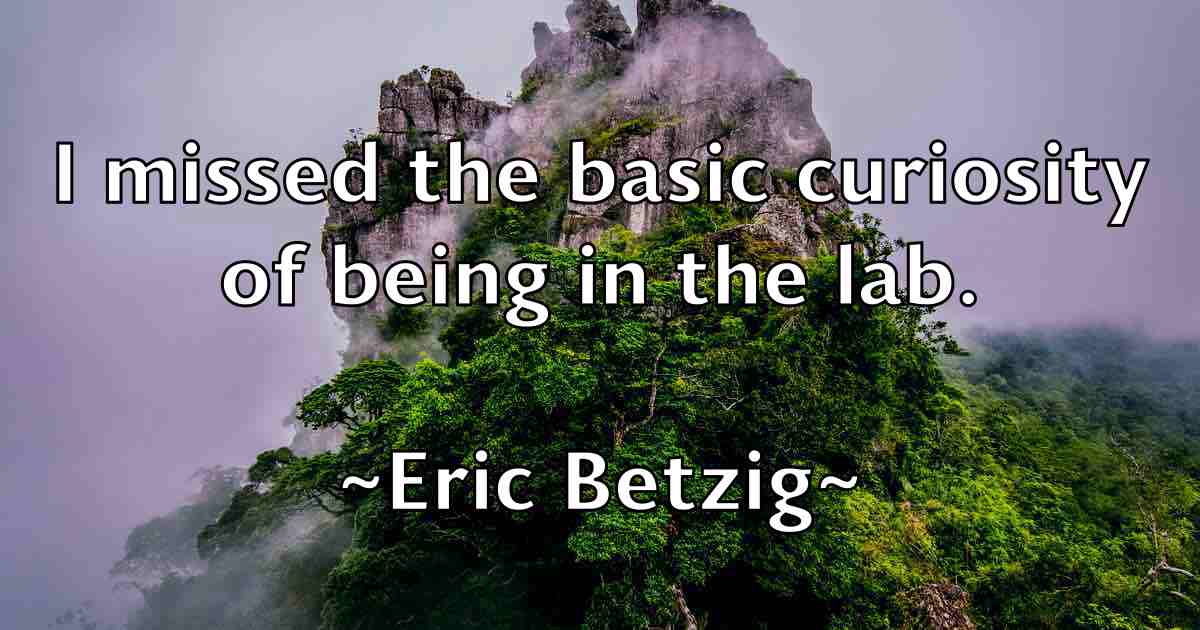 /images/quoteimage/eric-betzig-fb-246888.jpg