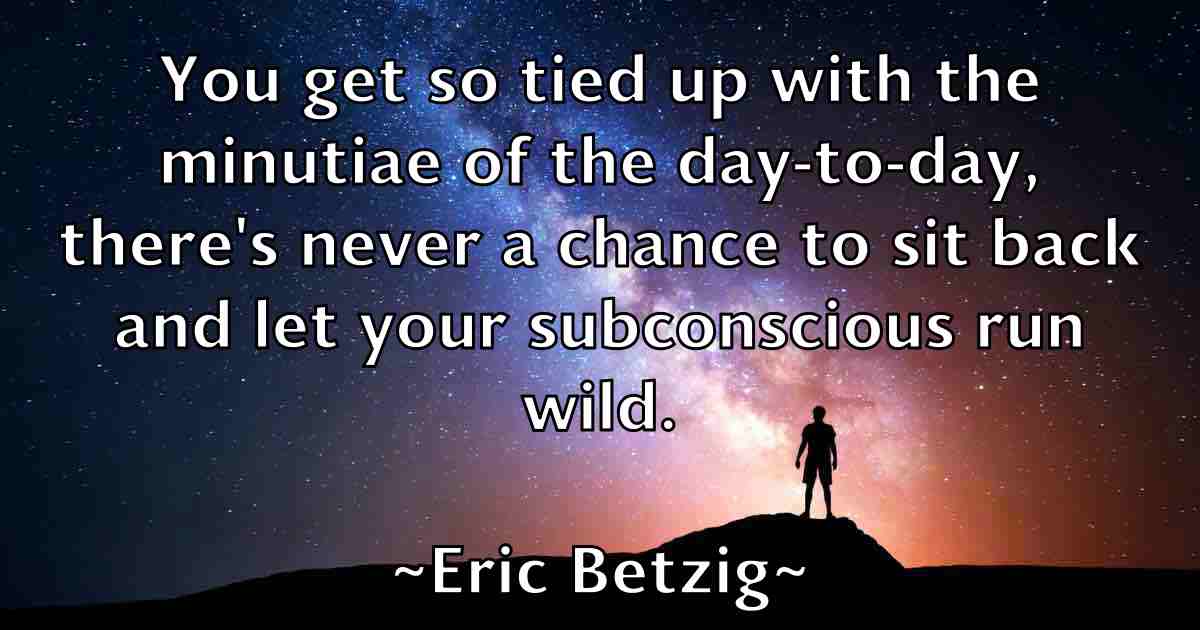 /images/quoteimage/eric-betzig-fb-246890.jpg