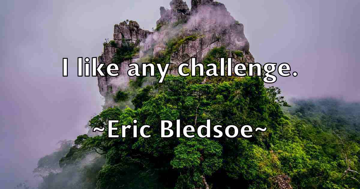/images/quoteimage/eric-bledsoe-fb-246981.jpg