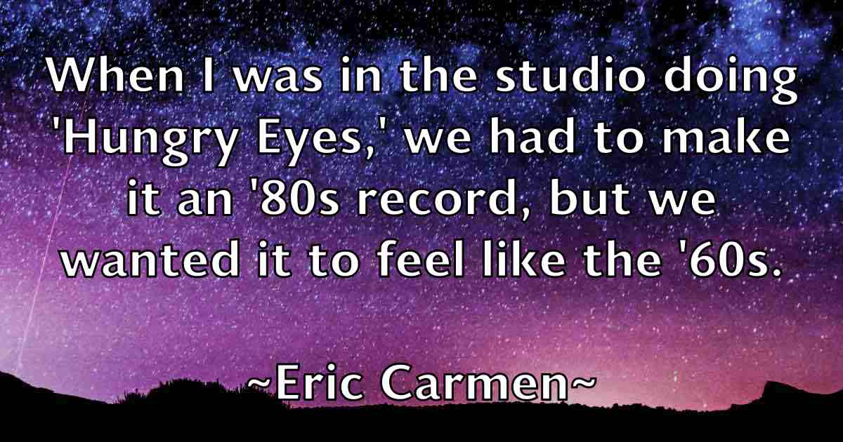 /images/quoteimage/eric-carmen-fb-247347.jpg