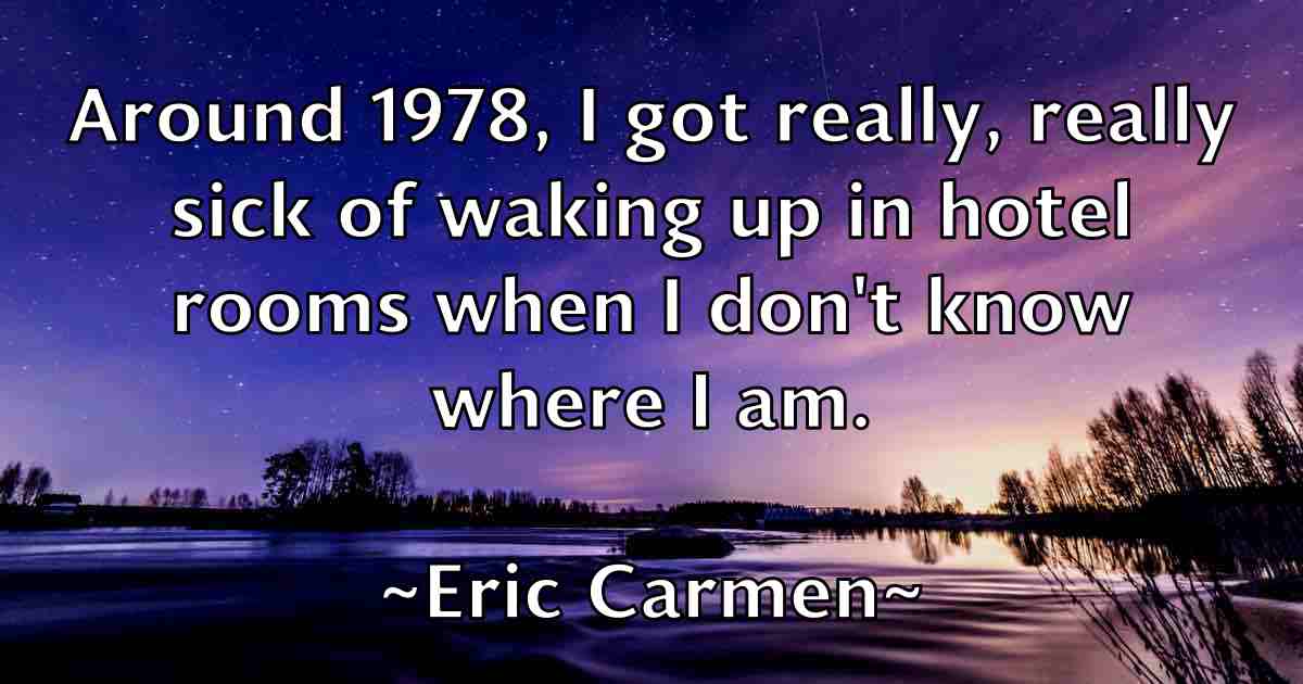 /images/quoteimage/eric-carmen-fb-247355.jpg