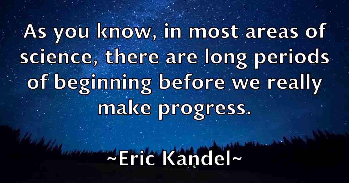 /images/quoteimage/eric-kandel-fb-248258.jpg