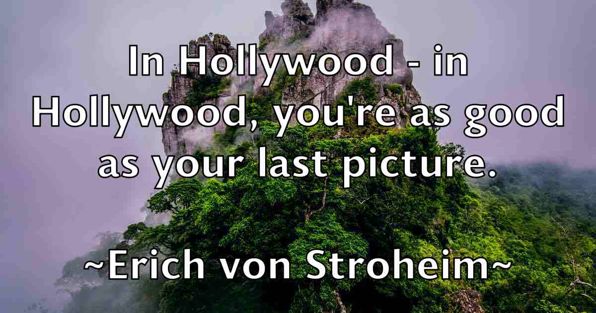 /images/quoteimage/erich-von-stroheim-fb-249980.jpg