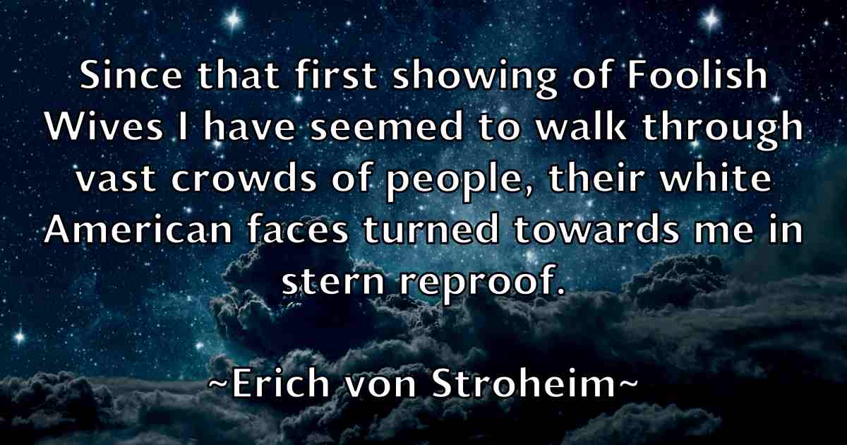 /images/quoteimage/erich-von-stroheim-fb-249984.jpg