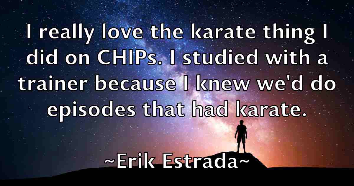 /images/quoteimage/erik-estrada-fb-250044.jpg