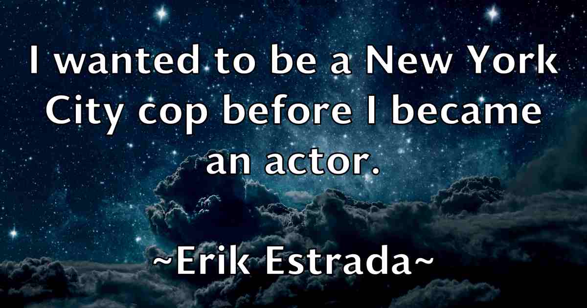/images/quoteimage/erik-estrada-fb-250059.jpg