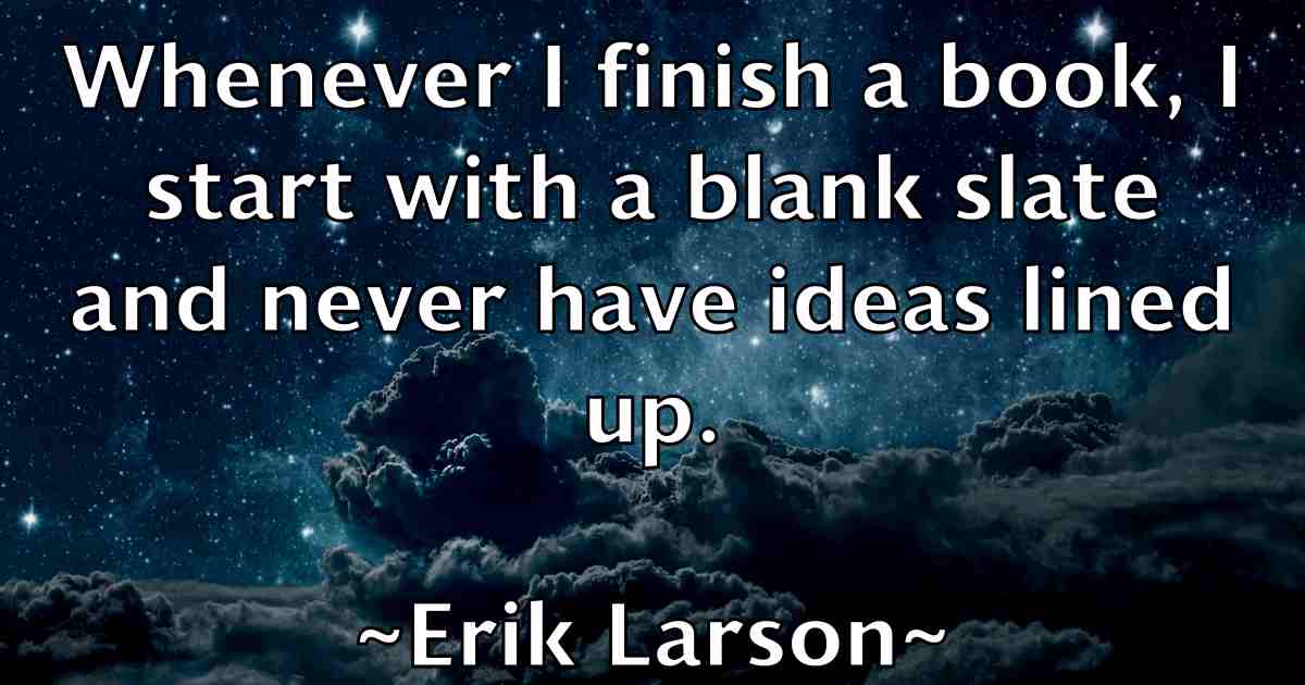 /images/quoteimage/erik-larson-fb-250137.jpg