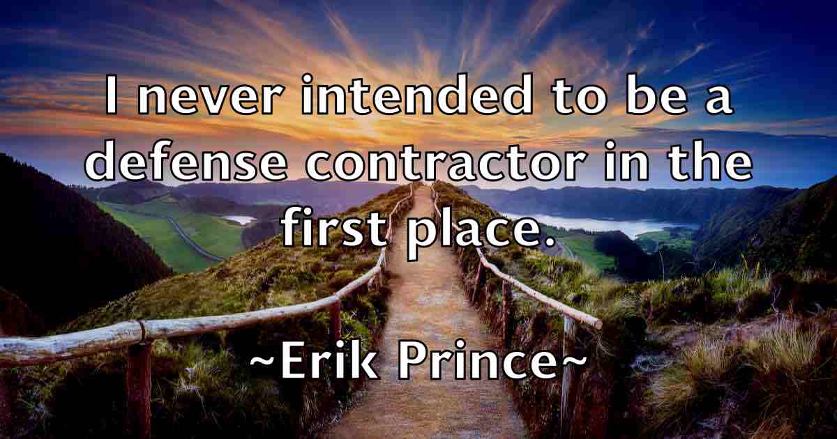 /images/quoteimage/erik-prince-fb-250286.jpg