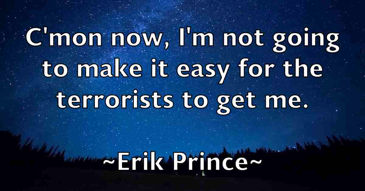 /images/quoteimage/erik-prince-fb-250298.jpg