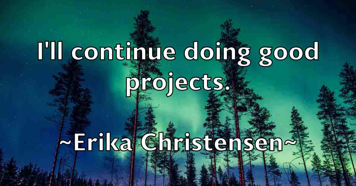 /images/quoteimage/erika-christensen-fb-250576.jpg