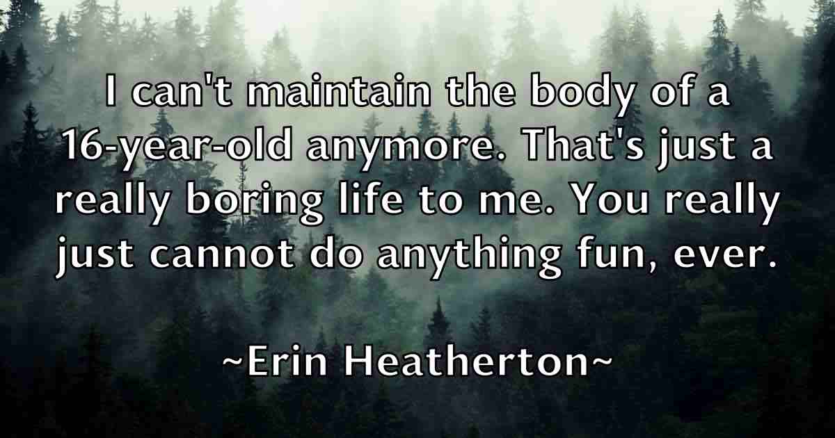 /images/quoteimage/erin-heatherton-fb-250944.jpg