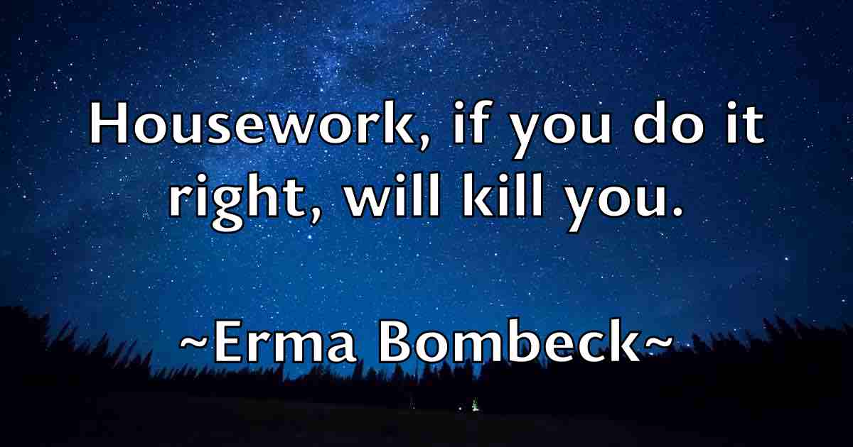 /images/quoteimage/erma-bombeck-fb-251390.jpg