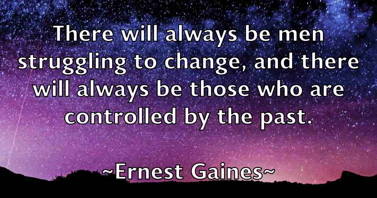 /images/quoteimage/ernest-gaines-fb-251550.jpg